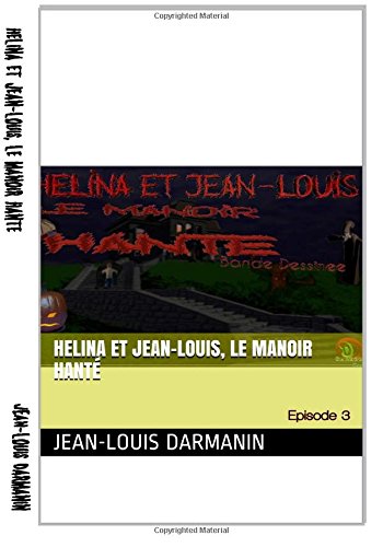 9781537381138: Helina Et Jean-Louis, Le Manoir Hante (French Edition)