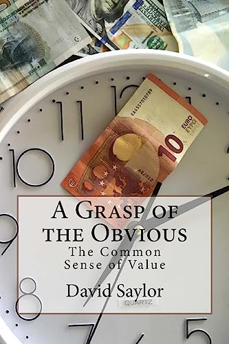 Stock image for A Grasp of the Obvious: The Common Sense of Value for sale by Jenson Books Inc