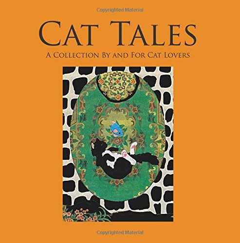 Stock image for Cat Tales: A Collection By and For Cat Lovers for sale by Irish Booksellers