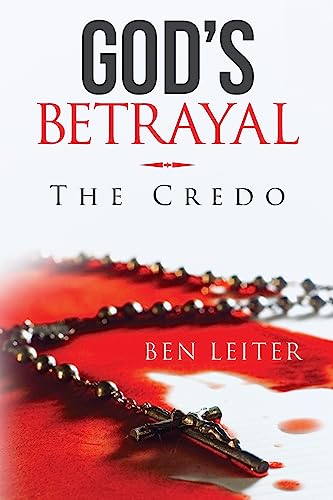 9781537396712: God's Betrayal: The Credo: Volume 3 (The Baby Boomers' Betrayal Series)