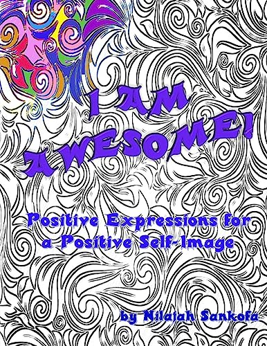 9781537397276: I Am Awesome!: Positive Expressions for a Positive Self-Image