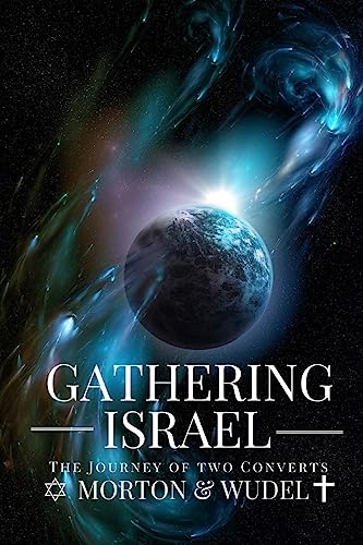 Stock image for Gathering Israel: The Journey of Two Converts for sale by ThriftBooks-Atlanta