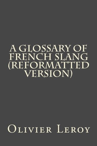 Imagen de archivo de A Glossary of French Slang (Reformatted Version) a la venta por Revaluation Books