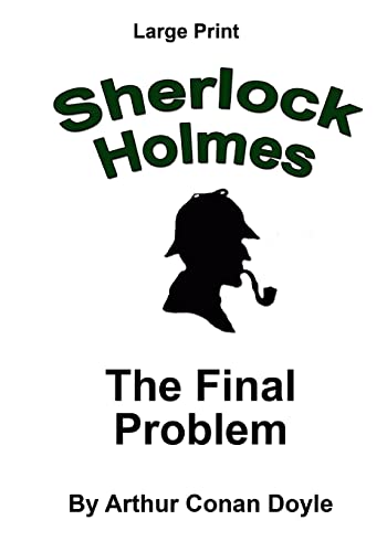 Beispielbild fr The Final Problem: Sherlock Holmes in Large Print zum Verkauf von ThriftBooks-Atlanta