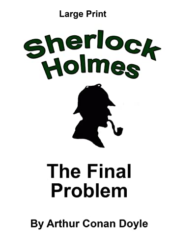 Stock image for The Final Problem: Sherlock Holmes in Large Print for sale by ThriftBooks-Atlanta