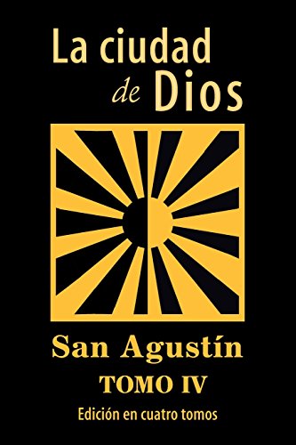 Beispielbild fr La ciudad de Dios (tomo 4) (Spanish Edition) zum Verkauf von Lucky's Textbooks