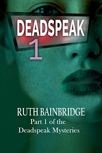 9781537412566: Deadspeak: Volume 1 (Deadspeak Mysteries)