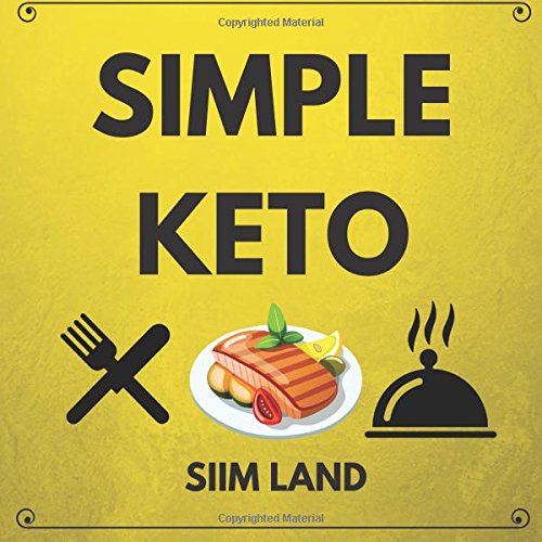 Stock image for Simple Keto: the Easiest Low Carb Ketogenic Diet For Beginners to Get Keto Adapted, Burn Fat and Increase Energy (Simple Keto Diet) for sale by ThriftBooks-Atlanta