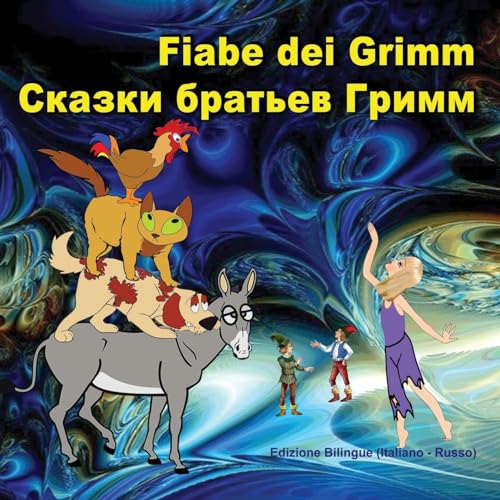 Stock image for Fiabe dei Grimm. Skazki brat'ev Grimm: Edizione Bilingue (Italiano - Russo) (Italian Edition) for sale by Lucky's Textbooks
