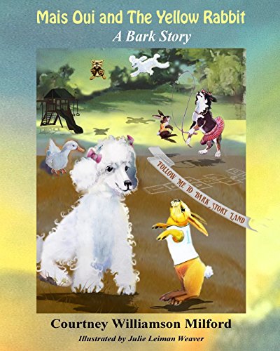 Stock image for Mais Oui and the Yellow Rabbit: A Bark Story for sale by Revaluation Books