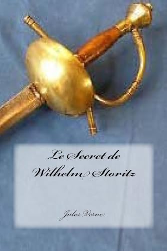 9781537423326: Le Secret de Wilhelm Storitz (French Edition)