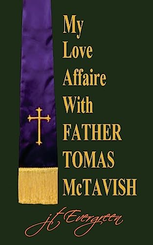 Stock image for My Love Affaire with Father Tomas McTavish for sale by ThriftBooks-Dallas