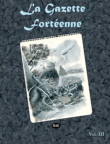 Imagen de archivo de La Gazette Fortenne Volume 3 (French Edition) a la venta por Lucky's Textbooks