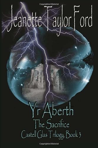 Stock image for Yr Aberth: The Sacrifice: Volume 3 (Castell Glass Trilogy) for sale by Revaluation Books