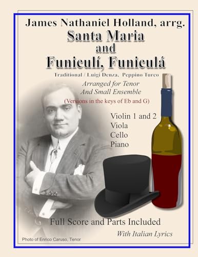 Stock image for Santa Maria and Funiculi, Funicula: Arranged for Tenor and Small Ensemble (Italian Edition) for sale by Lucky's Textbooks