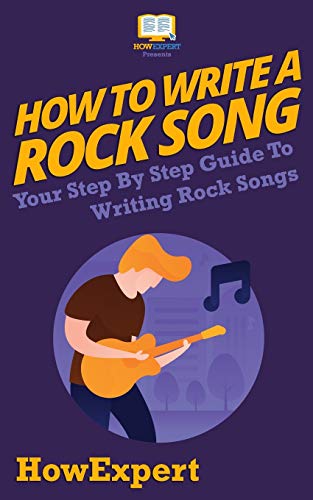 Stock image for How To Write a Rock Song: Your Step-By-Step Guide To Writing Rock Songs for sale by -OnTimeBooks-