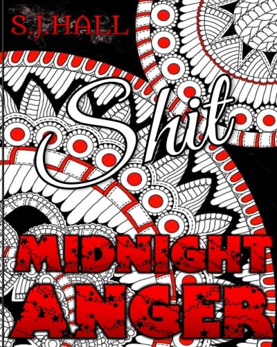 Stock image for Midnight Anger: Swear Word Colouring Book: Stress Relieving Swear Word Patterns for sale by AwesomeBooks