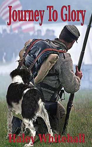 Imagen de archivo de Journey to Glory: A Story of a Civil War Soldier and His Dog a la venta por Wonder Book