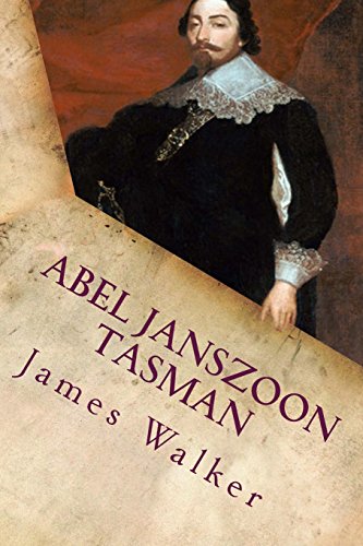 Imagen de archivo de Abel Janszoon Tasman: His Life and Voyages a la venta por ThriftBooks-Dallas