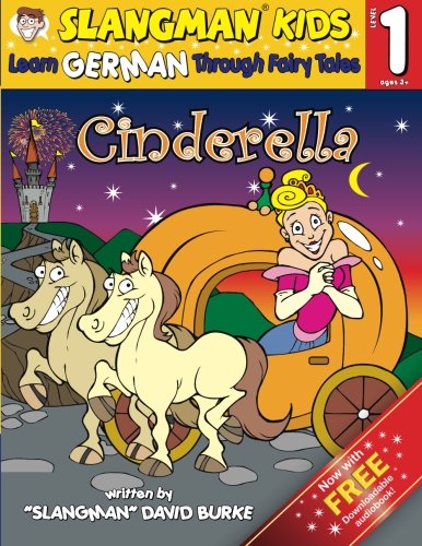 Cinderella (Level 1): Learn German Through Fairy Tales (Paperback) - David Burke