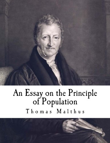 9781537464091: An Essay on the Principle of Population: The Future Improvement of Society (Population and Demographics)