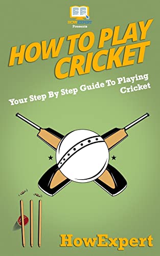 Stock image for How To Play Cricket: Your Step-By-Step Guide To Playing Cricket for sale by WorldofBooks