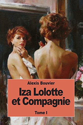 9781537470139: Iza Lolotte et Compagnie: Tome I