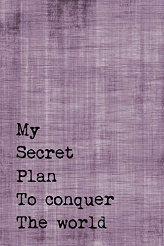 9781537476070: Just A Few Words Journal - My Secret Plan To Conquer The World (Purple-Black): 100 page 6" x 9" Ruled Notebook: Inspirational Journal, Blank Notebook, ... Lined Notebook, Blank Diary: Volume 3