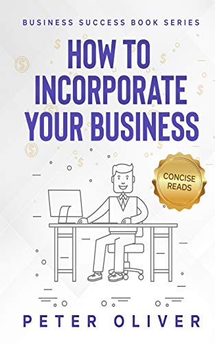 9781537479514: How To Incorporate Your Business: Business Success
