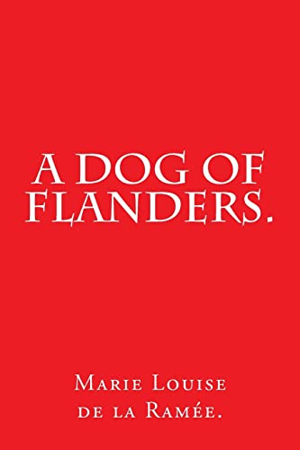 9781537487243: A Dog of Flanders.