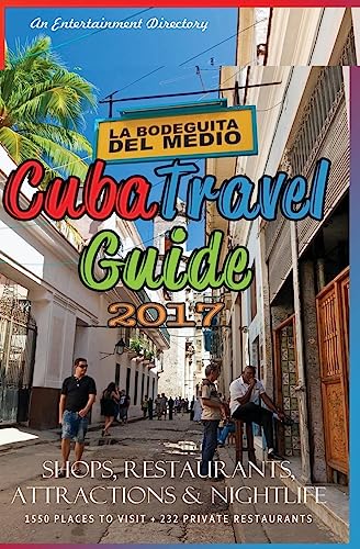 Beispielbild fr Cuba Travel Guide 2017: Shops, Restaurants, Attractions and Nightlife zum Verkauf von ThriftBooks-Atlanta