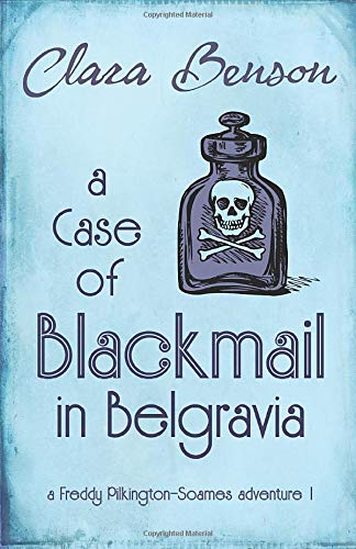 Beispielbild fr A Case of Blackmail in Belgravia (A Freddy Pilkington-Soames Adventure) zum Verkauf von ThriftBooks-Atlanta