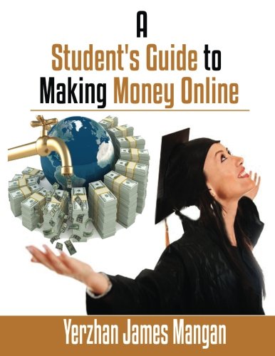 Stock image for A Student's Guide To Making Money Online for sale by Revaluation Books