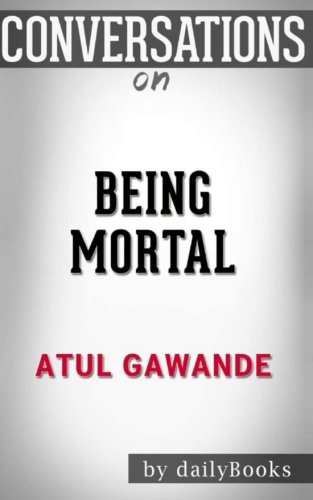 Stock image for Conversations on Being Mortal by Atul Gawande for sale by WorldofBooks