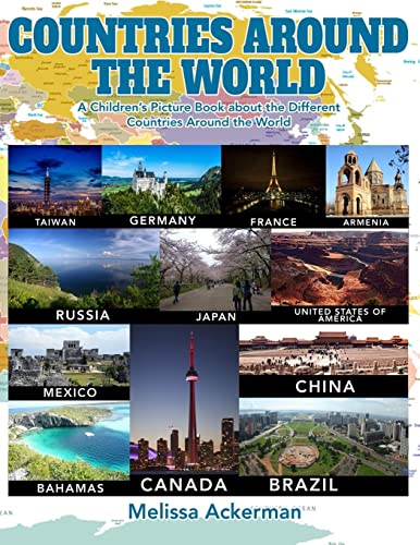 Stock image for Countries around the World:A Children's Picture Book about the Different Countries Around the World: A Great Simple Picture Book for Kids to Learn about the Different Countries around the World for sale by WorldofBooks
