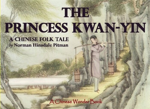 Stock image for The Princess Kwan-Yin (A Chinese Wonder Book) for sale by Revaluation Books