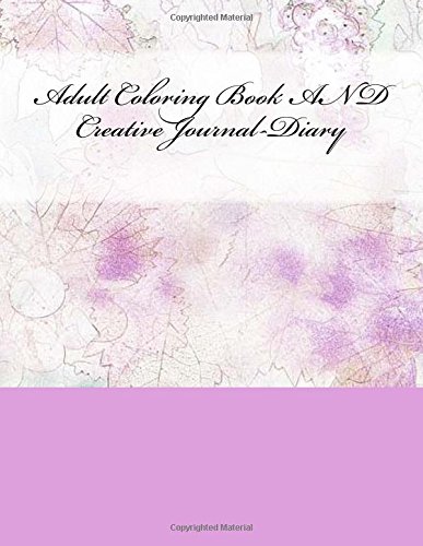 9781537502502: Adult Coloring Book AND Creative Journal-Diary: Illustrations to Color and Frame