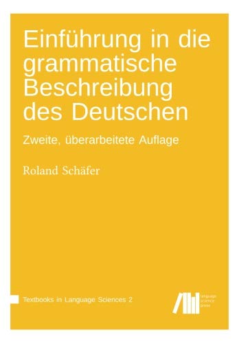 9781537504957: Einfuehrung in Die Grammatische Beschreibung Des Deutschen: Zweite, Ueberarbeitete Auflage (Textbooks in Language Sciences)
