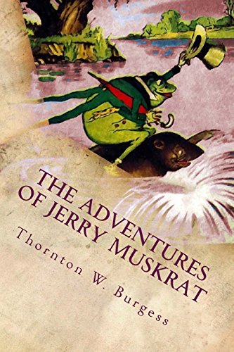 9781537509907: The Adventures of Jerry Muskrat: Illustrated