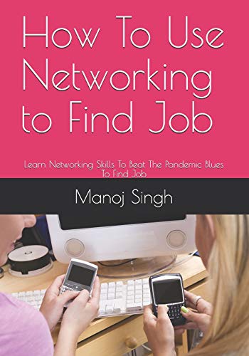 Stock image for How To Use Networking to Find Job for sale by THE SAINT BOOKSTORE