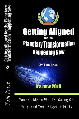 Stock image for Getting Aligned For the Planetary Transformation: Your Guide to What's Going on, Why, and Your Responsiibility for sale by SecondSale