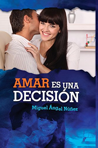 Imagen de archivo de Amar Es Una Decisin a la venta por Revaluation Books