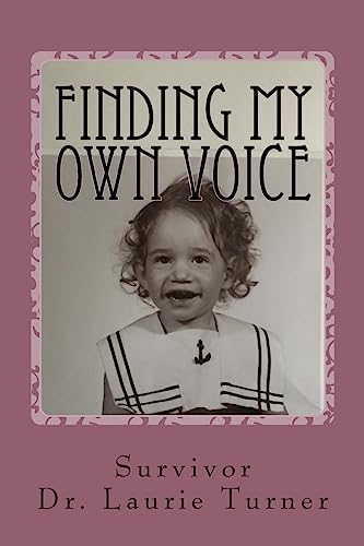 Stock image for Finding My Own Voice: A Story of Abuse, Addiction, and Freedom for sale by HPB-Diamond