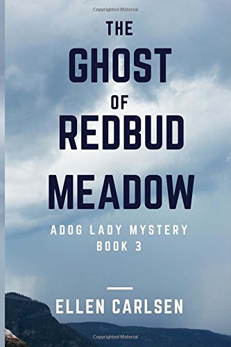 Stock image for The Ghost of Redbud Meadow: A Dog Lady Mystery (book 3): Volume 3 for sale by Revaluation Books