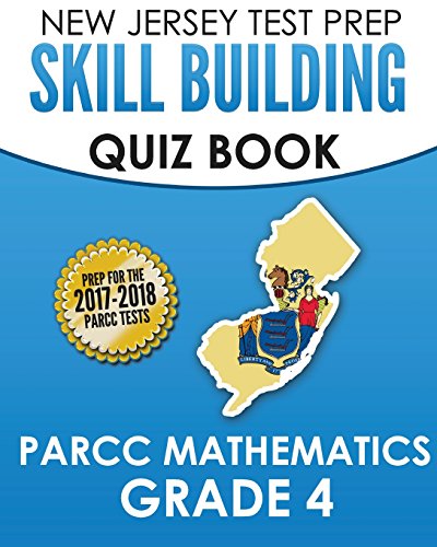 Beispielbild fr NEW JERSEY TEST PREP Skill Building Quiz Book PARCC Mathematics Grade 4: Covers Every Skill of the New Jersey Learning Standards zum Verkauf von SecondSale