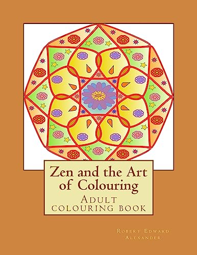 9781537525860: Zen and the Art of Colouring: Adult colouring book