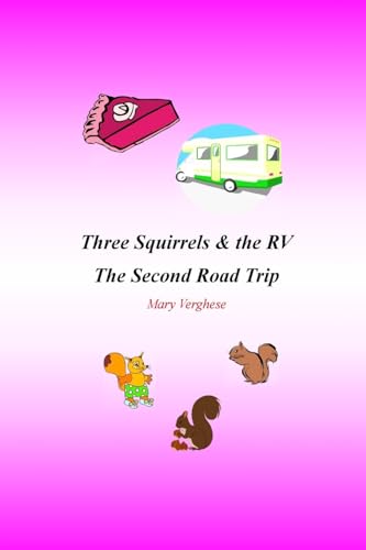 Imagen de archivo de Three Squirrels and the RV: The Second Road Trip (Florida) a la venta por THE SAINT BOOKSTORE