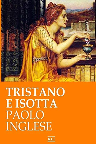 9781537535975: Tristano e Isotta: Un racconto di cavalieri e dame