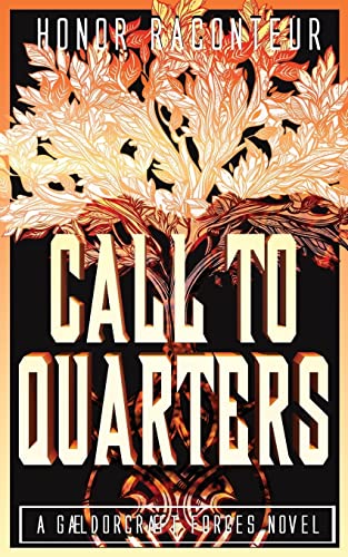 9781537540979: Call to Quarters (A Gaeldorcraeft Forces Novel)