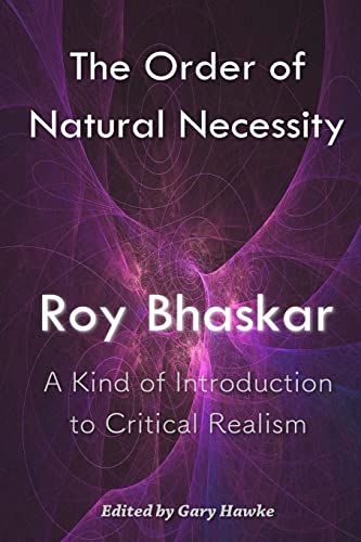 Stock image for The Order of Natural Necessity: A Kind of Introduction to Critical Realism for sale by WorldofBooks